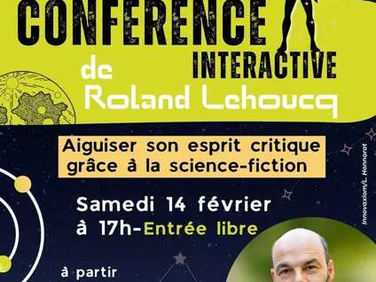 Conférence interactive de Roland Lehoucq