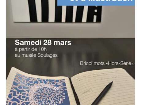 Atelier d'écriture et d'illustration "Bricol' mots" - Médiathèque de Rodez - Musée Soulages