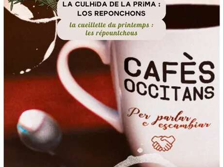 Cafés Occitan : la cueillette du printemps les répountchous