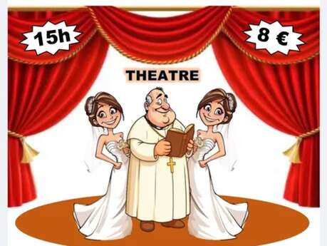 Théâtre : Vive Les Mariées