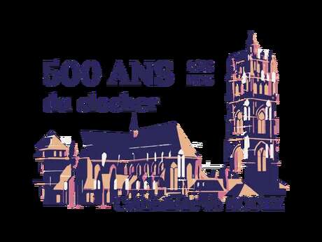 500 ANS CLOCHER CATHÉDRALE - Regards croisés sur la cathédrale par Christian Bousquet, Jocelyn Calac, Gérard Fournier