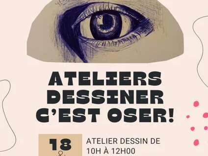Ateliers dessiner c'est oser !