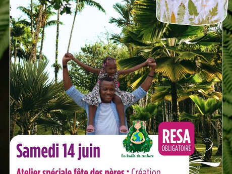 Atelier spécial Fêtes des pères (Le jardin de Balata)