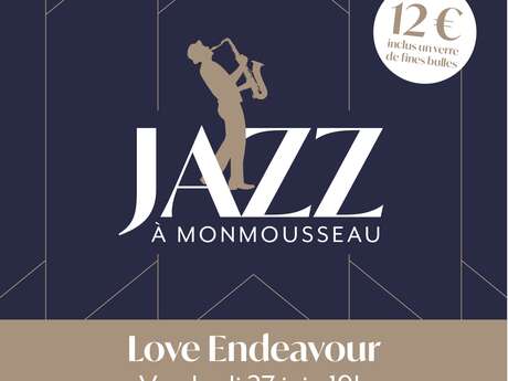 Jazz à Monmousseau : Love endeavor
