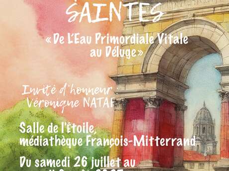 Exposition "De l'Eau Primordiale Vitale au Déluge"