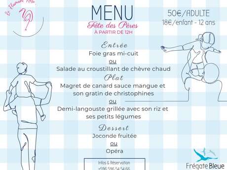 Menu de la fête des Pères (Le Flamant Rose - Hôtel Frégate Bleue ***)