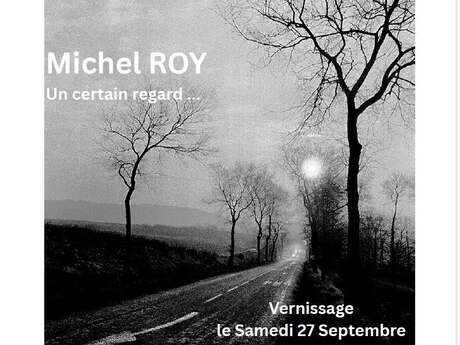 Photos de Michel Roy : un certain regard...