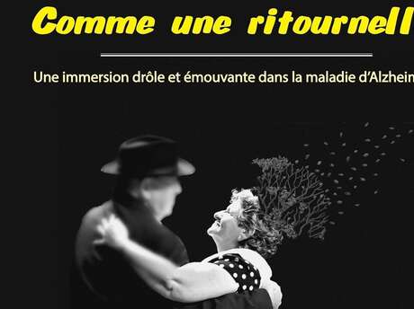Comme une ritournelle, immersion théâtrale dans la maladie d'Alzheimer