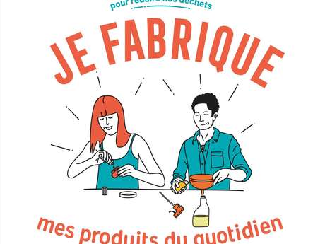 Je fabrique mes produits au quotidien