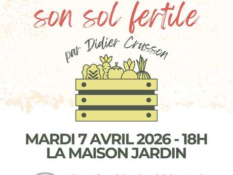 Comment rendre son sol fertile, par Didier Crusson