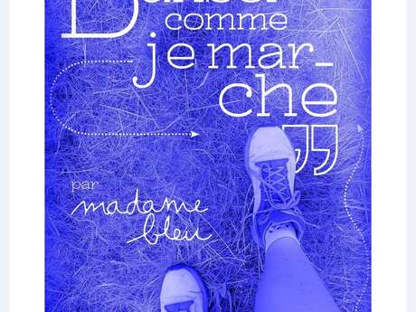 Conférence dansée sur la mécanique pédestre « Danser comme je marche »