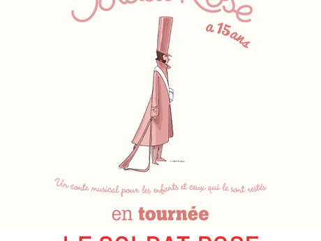 Spectacle : Le Soldat Rose : Les 15 ans