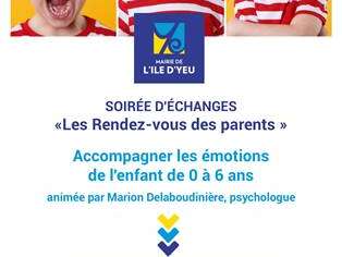 Soirée d'échanges &quot;Les rendez-vous des parents&quot; : accompagner le développement émotionnel de l'enfant de 0 à 6 ans