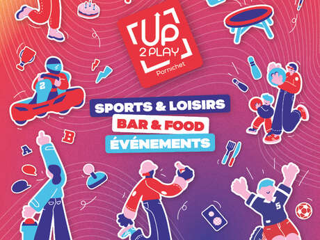 UP 2 PLAY - Votre terrain de jeux