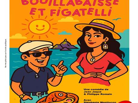Spectacle : Bouillabaisse et Figatelli
