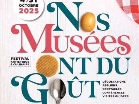 Festival artistique et culinaire "Nos Musées ont du Goût"