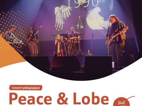 CONCERT PÉDAGOGIQUE | Peace & Lobe (dès 11 ans)