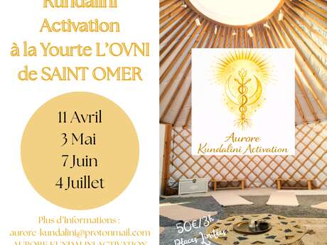 BIEN-ÊTRE | Atelier Aurore Kundalini Activation à la yourte l'OVNI