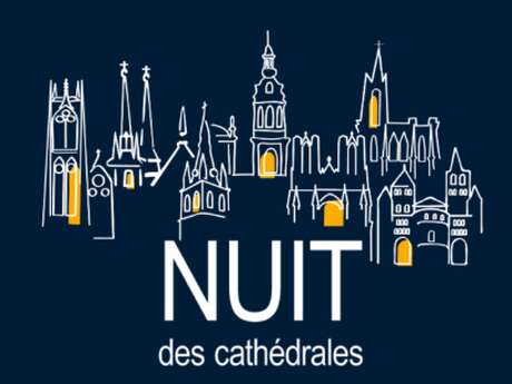 VISITE GUIDEE | La Nuit des cathédrales