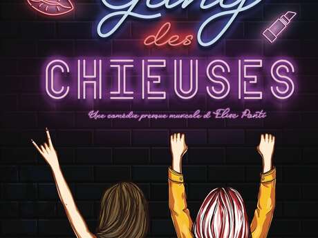 SPECTACLE | Comédie "Le Gang des Chieuses" d'Elise Ponti