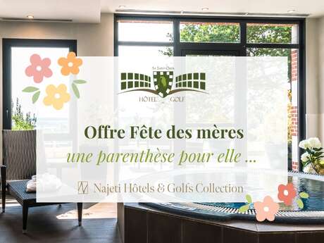 BIEN-ÊTRE | Offre spéciale Fête des mères à l'Hôtel du Golf