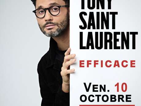 SPECTACLE | Tony Saint-Laurent "Efficace"