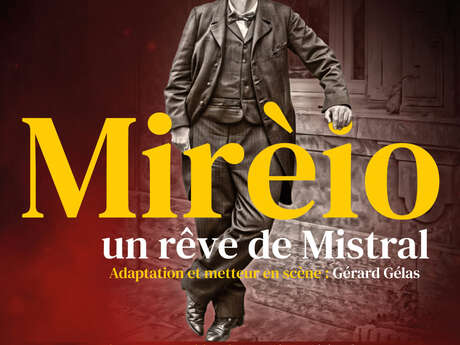 Mirèio, un rêve de Mistral