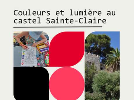 Patrimômes: Colors and lights at Castel Sainte-Claire