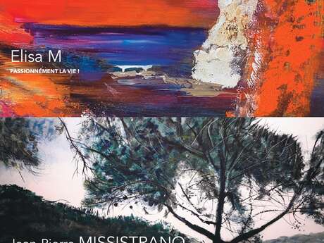 Exposition de Elisa M "Passionnément la vie ! " et de Jean-Pierre Missistrano " Eau en couleurs"