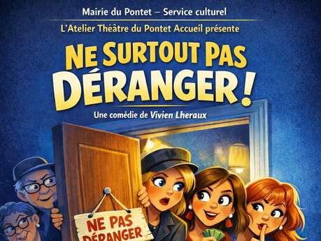 Théâtre «Ne surtout pas déranger !»