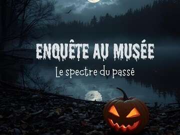 Enquête au musée : Le spectre du passé