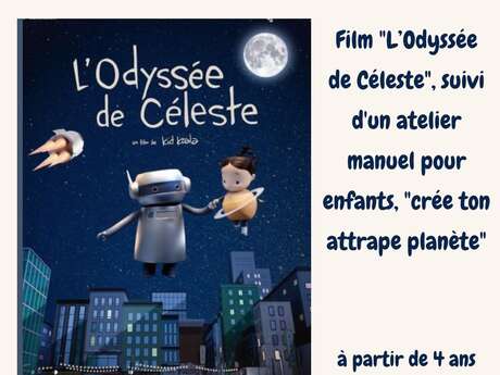 Projection « l’Odyssée de Céleste » suivi d’un atelier manuel