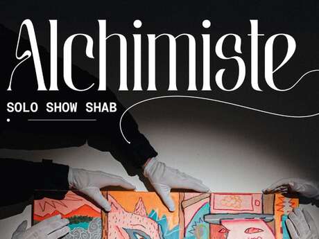 Exposition : "Alchimiste" - Un solo show de l’artiste Shab