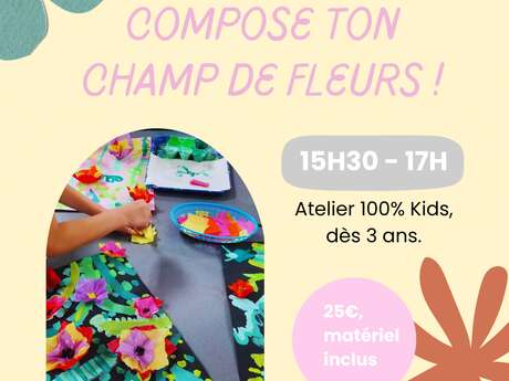 Children's creative workshop : Compose your own field of flowers!