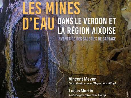 Conférence : Les mines d’eau dans le Verdon et la région aixoise, inventaire des galeries de captage