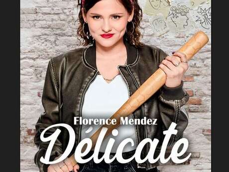 Florence Mendez " Délicate"