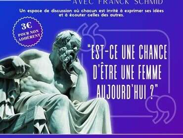 Débat philo - Est ce une chance d'être une femme aujourd'hui ?