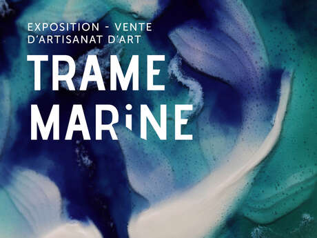 Exposition - Trame Marine