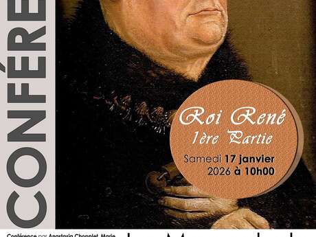 Conférence - Roi René, 1ère partie