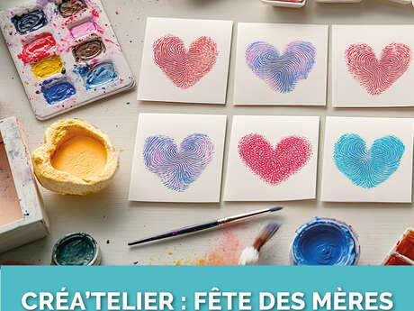 Créa'telier : Fête des Mères - COMPLET