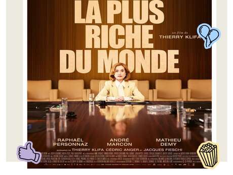 Cinéma : "La femme la plus riche du monde  " Cinéma : "La femme la plus riche du monde  "