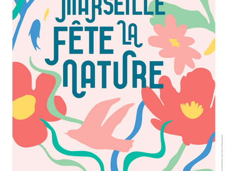 Marseille fête la Nature : rendez-vous du 20 au 25 mai