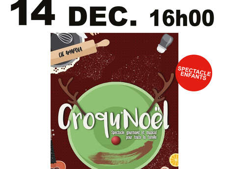 SPECTACLE NOEL Musical pour enfants   "CROQU'NOEL"