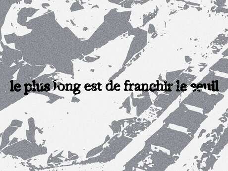 Exposición -Le plus long est de franchir le seuil