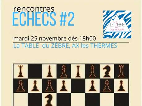 Chess encounters at Le Zèbre!