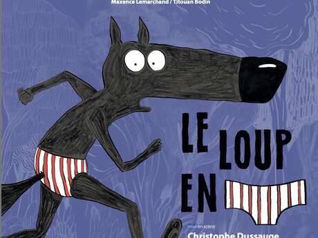 Spectacle - Le Loup en Slip