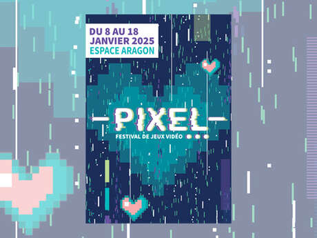 PIXEL - Festival de jeux vidéos