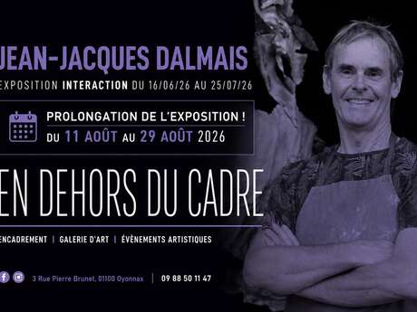 Exposition En Dehors du Cadre  - Jean-Jacques Dalmais