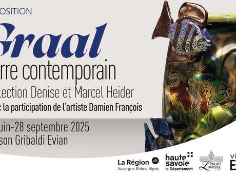 Exhibition " Graal", Contemporary glass - Denise and Marcel Heider collection.
