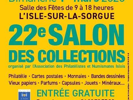 22 ème SALON DES COLLECTIONS 1er Mars 2026 Isle sur la Sorgue